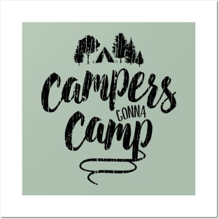 Campers Gonna Camp Posters and Art